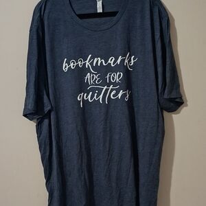 Bella And Canvas "Bookmarks Are For Quitters" Navy Tshirt